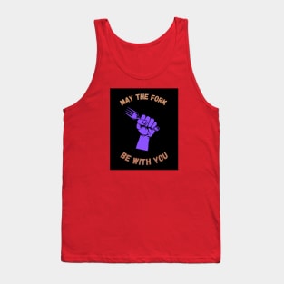 May The Fork Be With You - (6) Tank Top